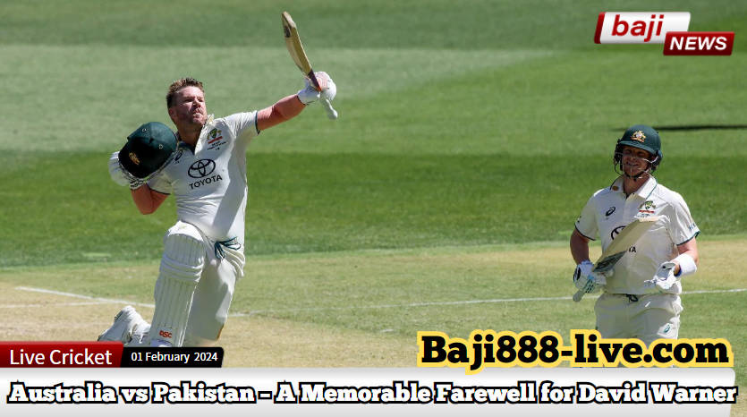 Australia vs Pakistan: Third Test, Day Four – A Memorable Farewell for David Warner